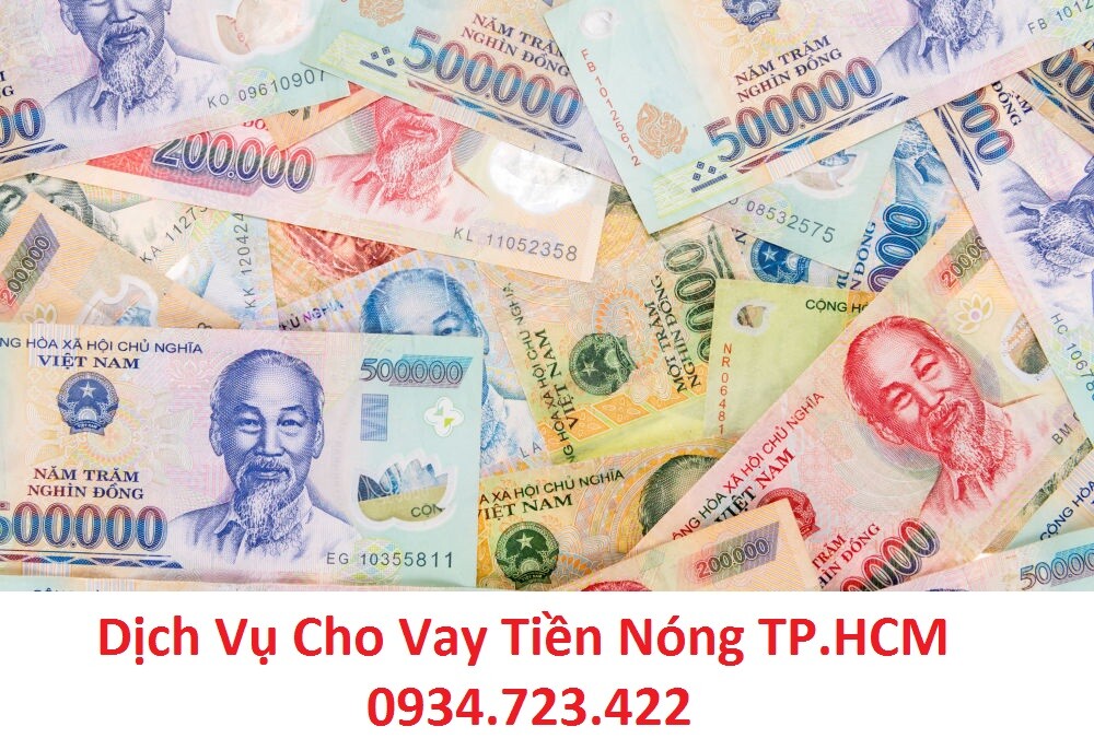 Cho Vay Nóng Quận Tân Phú - 0934.723.422