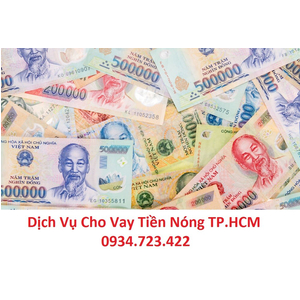 Cho Vay Nóng Quận Tân Phú - 0934.723.422