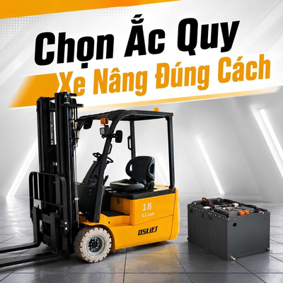 Cách Chọn Ắc Quy Xe Nâng Phù Hợp