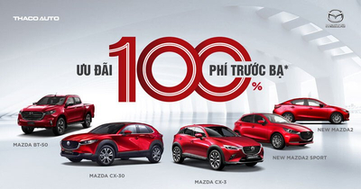 Cơ hội sở hữu xe mazda thế hệ mới với ưu đãi 100% phí trước bạ