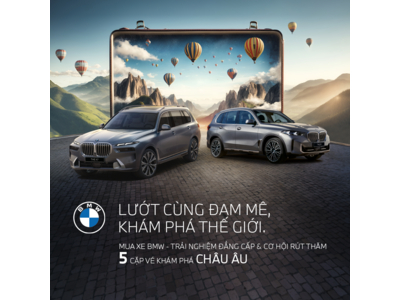 CƠ HỘI TRÚNG THƯỞNG CHUYẾN DU LỊCH CHÂU ÂU KHI MUA XE BMW TRONG NĂM MỚI ẤT TỴ.