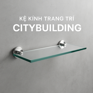💎✨ CÔNG TY SẢN XUẤT & LẮP ĐẶT KỆ KÍNH TRANG TRÍ THEO YÊU CẦU – CITYBUILDING ✨💎