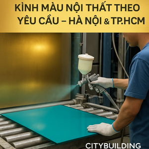 💎✨ CÔNG TY SẢN XUẤT & THI CÔNG KÍNH MÀU NỘI THẤT THEO YÊU CẦU – HÀ NỘI & TP.HCM | CITYBUILDING ✨💎