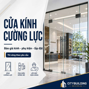 CỬA KÍNH CƯỜNG LỰC BAO NHIÊU TIỀN 1M2 | CITYBUILDING
