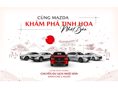 Cùng Mazda khám phá tinh hoa Nhật Bản trong tháng 6
