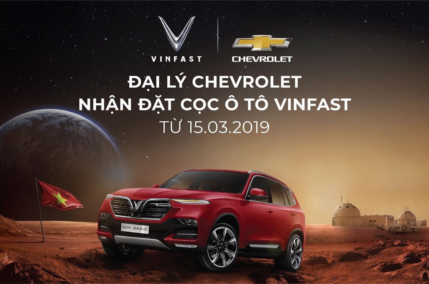 Các đại lý Chevrolet sẽ được nhận cọc xe VinFast từ ngày 15/03/2019