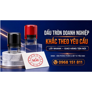 Dấu tròn cho công ty, doanh nghiệp và tổ chức theo yêu cầu