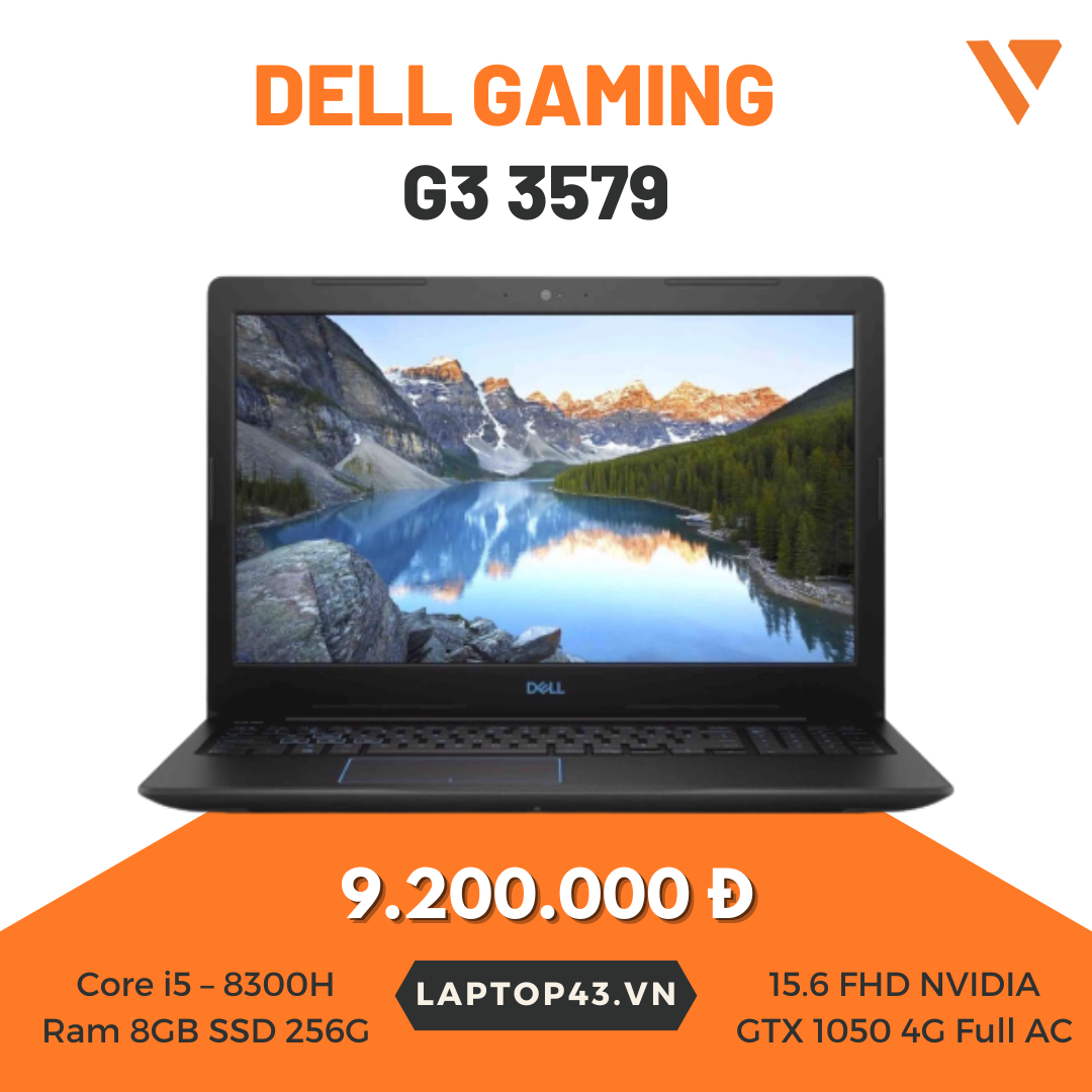 Dell Gaming G3 3579 Core i5 – 8300H/ Ram 8GB/ SSD 256G/ 15.6 FHD NVIDIA GTX 1050 4G Full AC