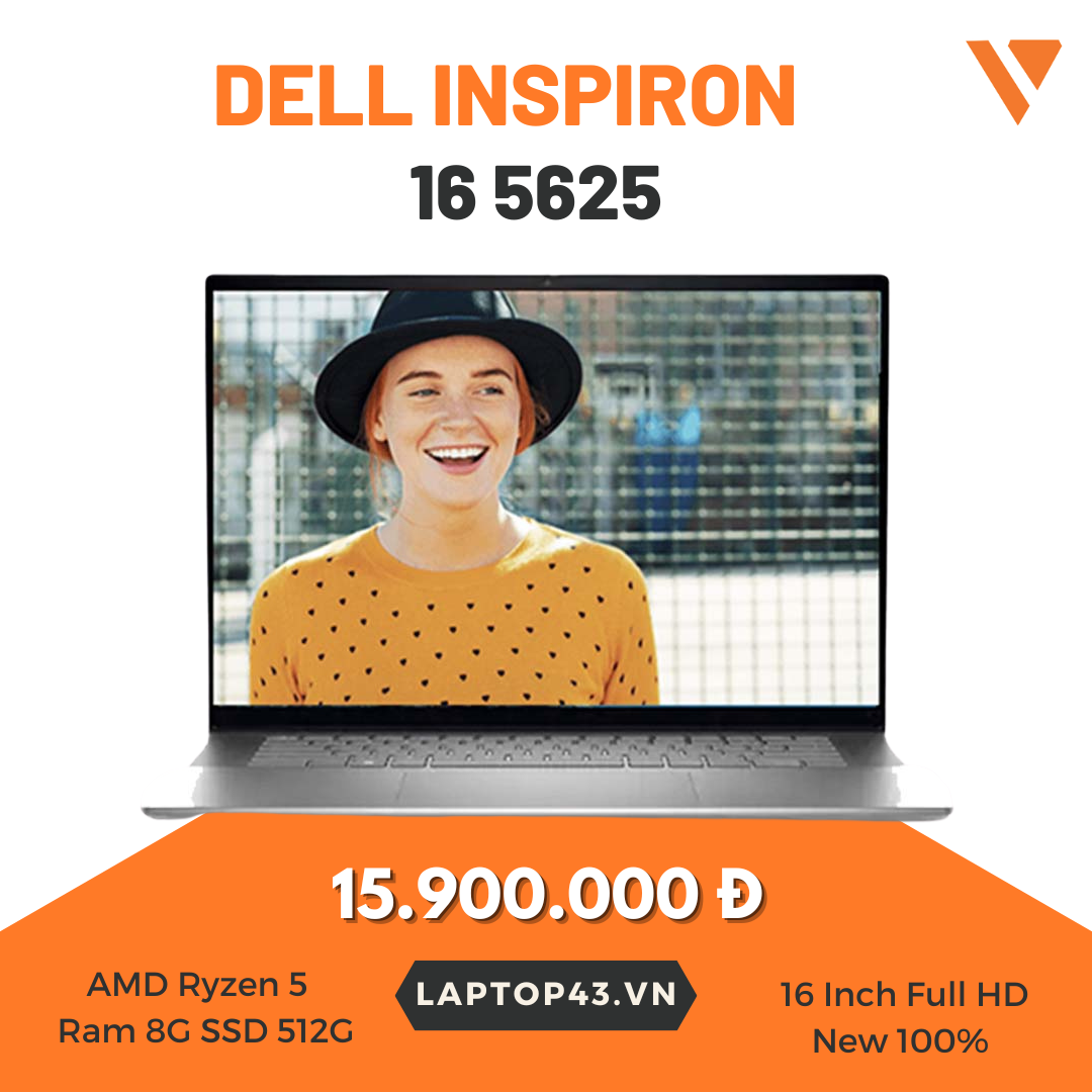 Dell Inspiron 16 5625 AMD Ryzen 5 - 5625U | 16 Inch Full HD+ Ram 8G SSD 512G New 100% Chính Hãng