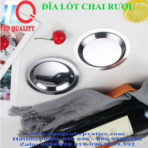 Đĩa Lót Chai Rượu Inox
