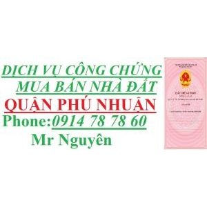 DỊCH VỤ CÔNG CHỨNG MUA BÁN NHÀ ĐẤT QUẬN PHÚ NHUẬN