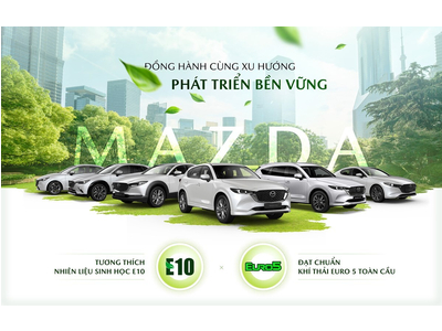 MAZDA: NIỀM VUI LÁI XE NUÔI DƯỠNG TƯƠNG LAI BỀN VỮNG