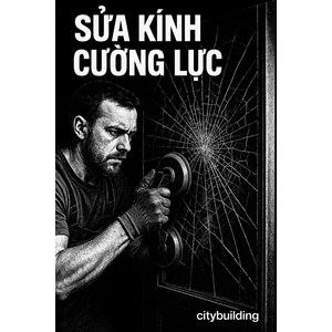 💎 Dịch vụ sửa chữa kính cường lực Xã Vĩnh Lộc 💎 Citybuilding HCM – Uy tín – Nhanh – Giá xưởng