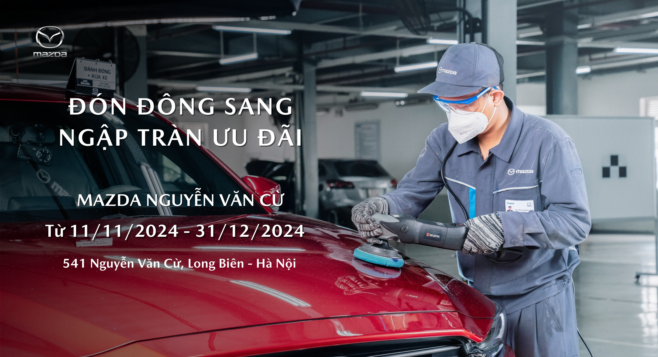 ĐÓN ĐÔNG SANG - NGẬP TRÀN ƯU ĐÃI TẠI XƯỞNG DỊCH VỤ MAZDA NGUYỄN VĂN CỪ
