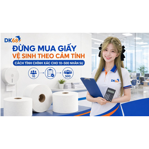 Đừng Mua Giấy Vệ Sinh Theo Cảm Tính: Cách Tính Cho 10–500 Nhân Sự