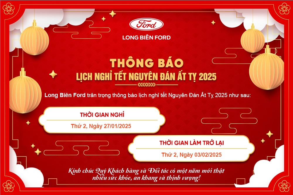 Ford Long Biên Lịch Nghỉ Tết Nguyên Đán Ất Tỵ 2025