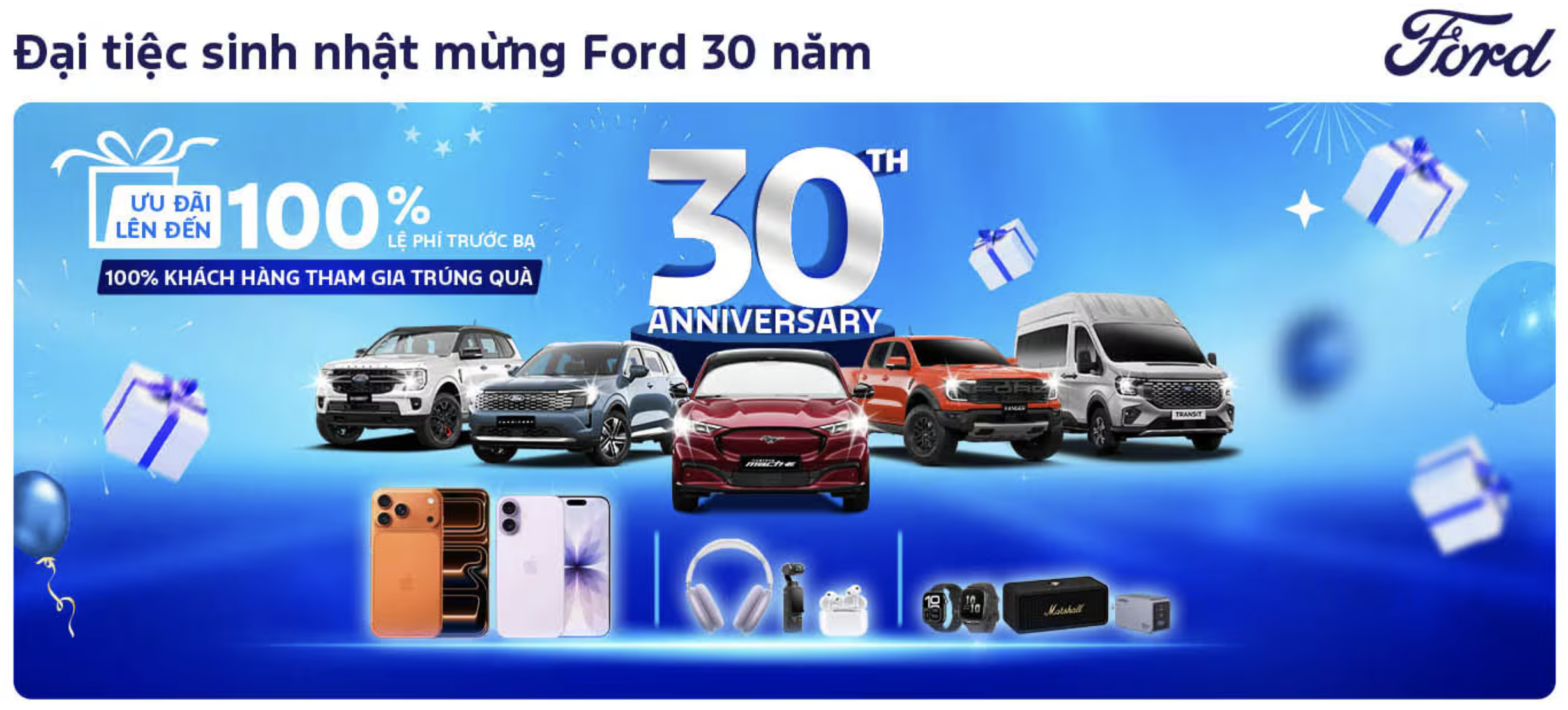 FORD VÀ HỆ THỐNG ĐẠI LÝ TRIỂN KHAI CHƯƠNG TRÌNH KHUYẾN MÃI THÁNG 10/2025 “ĐẠI TIỆC SINH NHẬT MỪNG FORD 30 NĂM”