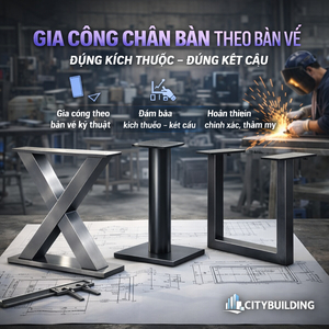 🟣 GIA CÔNG CHÂN BÀN THEO BẢN VẼ – ĐÚNG KÍCH THƯỚC, ĐÚNG KẾT CẤU