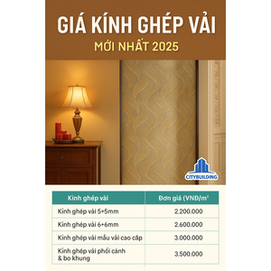 📌 GIÁ KÍNH GHÉP VẢI MỚI NHẤT 2025 – CẬP NHẬT THEO M² & MẪU VẢI