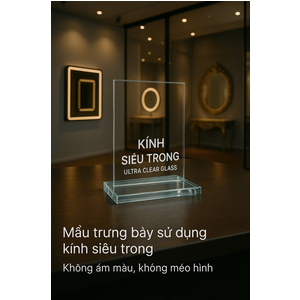 📌 GIÁ KÍNH SIÊU TRONG – BÁO GIÁ MỚI NHẤT TẠI HÀ NỘI & TPHCM