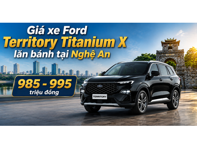 Giá xe Ford Territory Titanium X lăn bánh tại Nghệ An mới nhất 2026: Có đáng mua trong phân khúc SUV hạng C