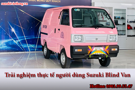 Giá xe Suzuki Blind Van mới nhất: Trải nghiệm thực tế từ người dùng