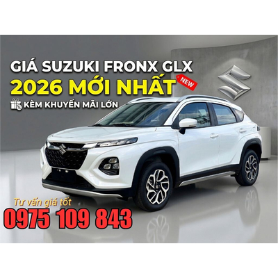 Giá Xe Suzuki Fronx GLX 2026 | Giá Lăn Bánh, Trả Góp Tháng 4