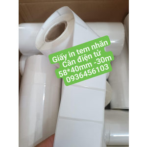 Giấy in tem cân điện tử 58*40mm - cuộn 30m