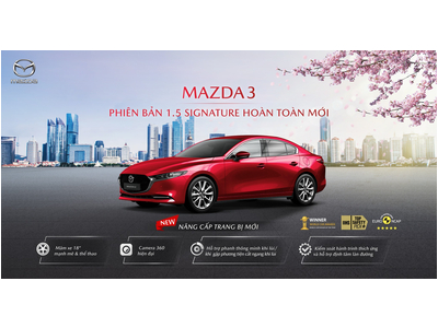 GIỚI THIỆU MAZDA3 1.5 SIGNATURE - PHIÊN BẢN ĐẶC BIỆT ĐÓN XUÂN 2024