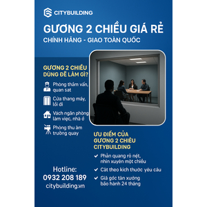 🎀 GƯƠNG 2 CHIỀU GIÁ RẺ – CHÍNH HÃNG – GIAO TOÀN QUỐC | CITYBUILDING