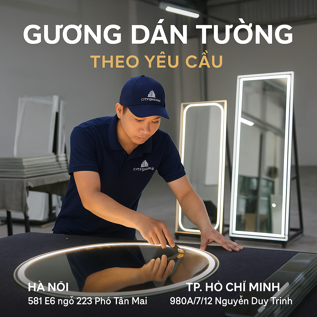 🔖 GƯƠNG DÁN TƯỜNG THEO YÊU CẦU – NHÀ MÁY CẮT GƯƠNG HÀ NỘI & TP.HCM