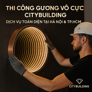 📌 GƯƠNG VÔ CỰC LED CAO CẤP – SẢN XUẤT THEO YÊU CẦU TẠI XƯỞNG CITYBUILDING