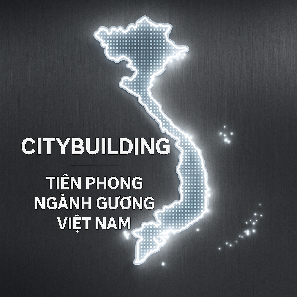 💎✨ HÀNH TRÌNH PHÁT TRIỂN NGÀNH GƯƠNG VIỆT NAM CÙNG CITYBUILDING ✨💎