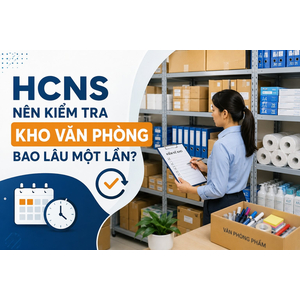 HCNS nên kiểm tra kho văn phòng bao lâu một lần?