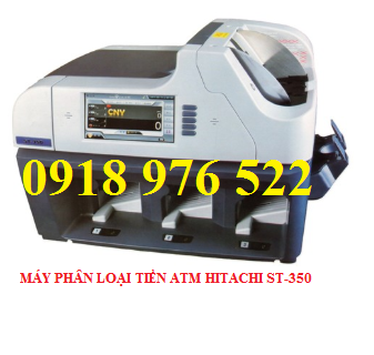 Máy Đếm và Phân Loại tiền ATM Hitachi ST-350N