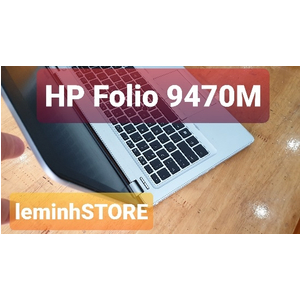 Đánh giá HP Folio 9470M I7 3667U giá rẻ máy đẹp