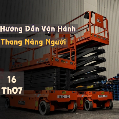 Hướng Dẫn Vận Hành Thang Nâng Người