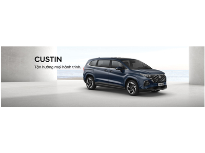 HYUNDAI CUSTIN LẦN ĐẦU ĐƯỢC GIỚI THIỆU TỚI KHÁCH HÀNG VIỆT NAM