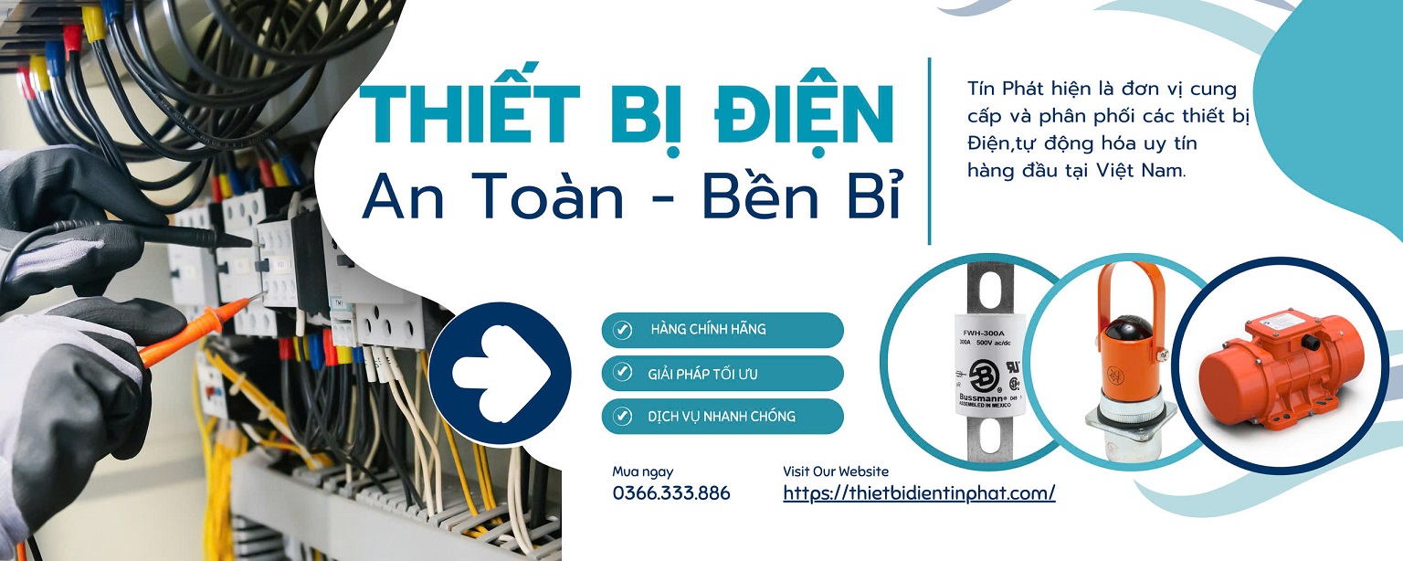 Thiết Bị Điện Tín Phát | Tín Phát Electric - Hotline: 0366.333.886