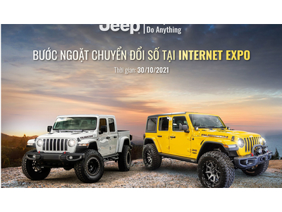 JEEP VÀ BƯỚC NGOẶT CHUYỂN ĐỔI SỐ TẠI TRIỂN LÃM INTRERNET EXPO 2021