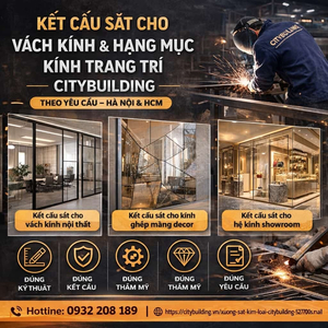 KẾT CẤU SẮT CHO VÁCH KÍNH VÀ HẠNG MỤC KÍNH TRANG TRÍ CITYBUILDING