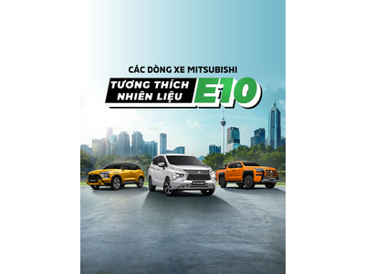 KHẢ NĂNG TƯƠNG THÍCH VỚI XĂNG SINH HỌC E10 CỦA CÁC MẪU XE MITSUBISHI
