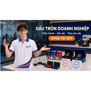 Dấu tròn cho công ty, doanh nghiệp và tổ chức theo yêu cầu