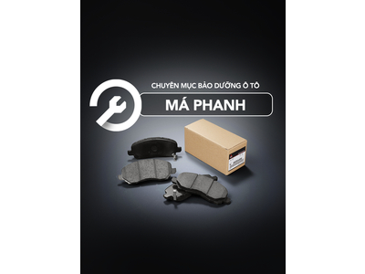 KHI NÀO CẦN THAY MÁ PHANH XE Ô TÔ? DẤU HIỆU VÀ ĐỊA CHỈ TIN CẬY