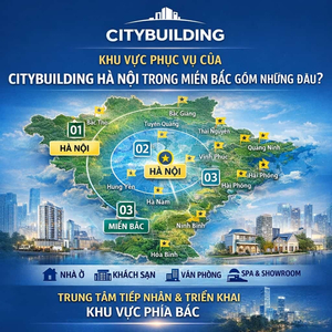 KHU VỰC PHỤC VỤ CỦA CITYBUILDING HÀ NỘI TRONG MIỀN BẮC GỒM NHỮNG ĐÂU