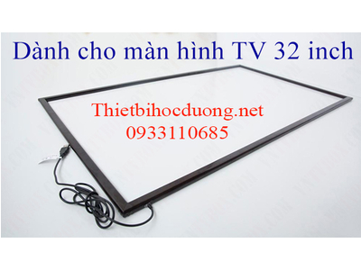 Khung màn hình cảm ứng Tivi 32 inch