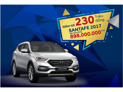 KHUYẾN MẠI LÊN ĐẾN 230 TRIỆU ĐỒNG CHO HYUNDAI SANTAFE