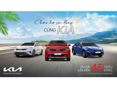 Kia ưu đãi đặc biệt cho nhiều dòng xe trong tháng 6, cao nhất lên đến 45 triệu đồng