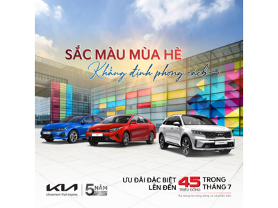 Kia ưu đãi đặc biệt cho nhiều dòng xe trong tháng 7, cao nhất lên đến 45 triệu đồng