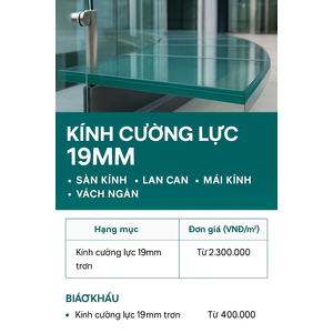 📍​​​​​​​ KÍNH CƯỜNG LỰC 19MM – KÍNH SIÊU DÀY, CHỊU LỰC CỰC CAO CHO CÔNG TRÌNH LỚN